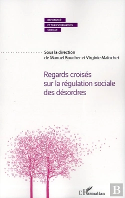 Bertrand.pt - Regards Croisés Sur La Régulation Sociale Des Désordres