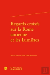 Regards Croises Sur La Rome Ancienne Et Les Lumieres