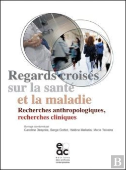 Bertrand.pt - Regards Croises Sur La Sante Et La Maladie - Recherches Anthropologiques, Recherches Cliniques