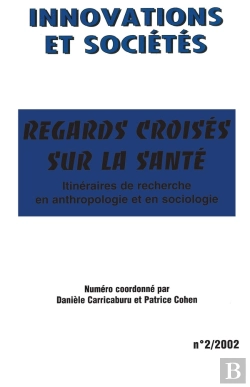 Bertrand.pt - Regards Croisés Sur La Santé : Itinéraires De Recherche En Anthropologie Et En Sociologie