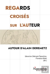 Regards Croisés Sur L'Auteur : Autour D'Alain Deremetz