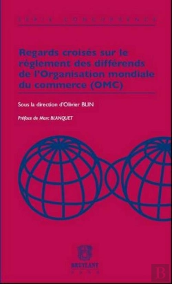 Bertrand.pt - Regards Croisés Sur Le Réglement Des Différends De L'Organisation Modiale Du Commerce (Omc)