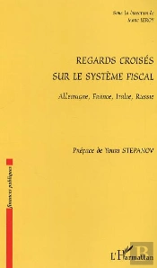 Regards Croisés Sur Le Système Fiscal : Allemagne, France, Italie, Russie
