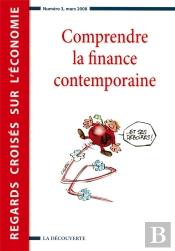 Regards Croisés Sur L'Économie T.3 ; Comprendre La Finance Contemporaine ...Et Ses Déboires !