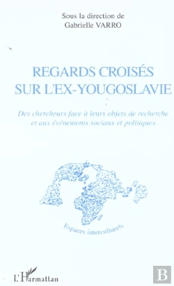 Bertrand.pt - Regards Croises Sur L'Ex-Yougoslavie