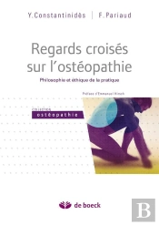 Regards Croisés Sur L'Ostéopathie ; Philosophie Et Éthique De La Pratique