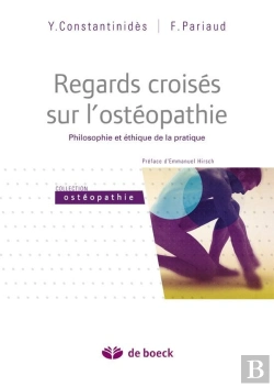 Bertrand.pt - Regards Croisés Sur L'Ostéopathie ; Philosophie Et Éthique De La Pratique