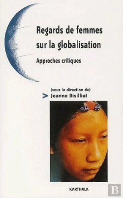 Bertrand.pt - Regards De Femmes Sur La Globalisation ; Approches Critiques