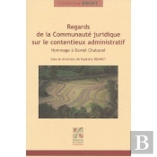 Regards De La Communauté Juridique Sur Le Contentieux Administratif ; Hommage À Daniel Chabanol