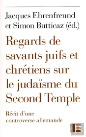 Regards De Savants Juifs Et Chrétiens Sur Le Judaïsme Du Second Temple : Récit D'Une Controverse Allemande