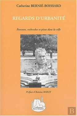 Bertrand.pt - Regards D'Urbanite ; Parcours, Recherches Et Pistes Dans La Ville