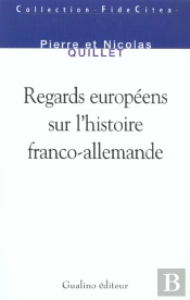Regards Europeens Sur L'Histoire Franco-Allemande