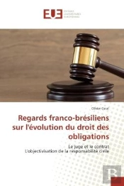 Regards Franco-Bresiliens Sur L'Evolution Du Droit Des Obligations - Le Juge Et Le Contrat L'Objecti