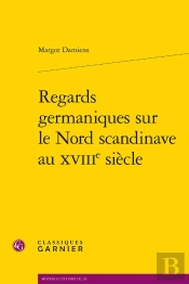Regards Germaniques Sur Le Nord Scandinave Au Xviiie Siècle