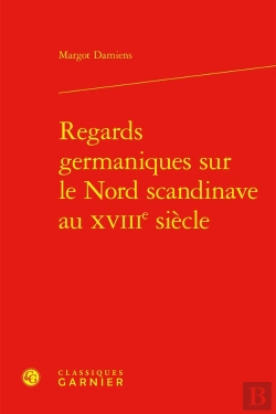 Bertrand.pt - Regards Germaniques Sur Le Nord Scandinave Au Xviiie Siècle