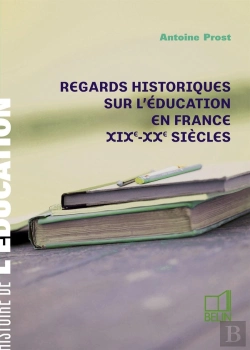 Bertrand.pt - Regards Historiques Sur L'Éducation En France Xixe-Xxe Siècles