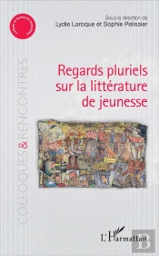 Regards Pluriels Sur La Littérature De Jeunesse