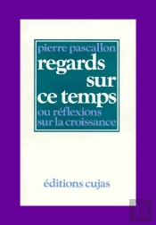 Regards Sur Ce Temps Ou Réflexions Sur La Croissance