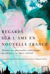 Regards Sur L’Âme En Nouvelle-France