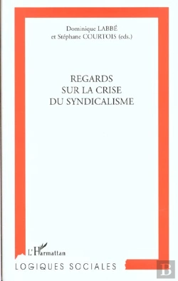 Bertrand.pt - Regards Sur La Crise Du Syndicalisme