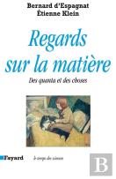 Regards Sur La Matiere ; Des Quanta Et Des Choses