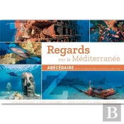 Regards Sur La Méditerranée Abécédaire De La Vie Marine Dans Les Milieux Artificiels : Abécédaire De La Vie Marine Dans Les Milieux Artificiels