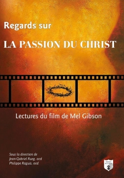 Bertrand.pt - Regards Sur La Passion Du Christ ; Lectures Du Film De Mel Gibson