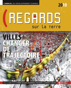 Bertrand.pt - Regards Sur La Terre 2010 ; L'Annuel Du Développement Durable ; Villes Changer De Trajectoire