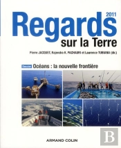 Regards Sur La Terre ; Océans : Nouvelles Frontières ? (Édition 2011)