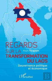 Regards Sur La Transformation Du Laos : Gouvernance Politique Et Économique