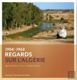 Bertrand.pt - Regards Sur L'Algérie ; 1954-1962