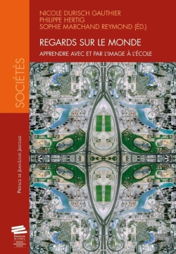 Bertrand.pt - Regards Sur Le Monde : Apprendre Avec Et Par L'Image À L'École