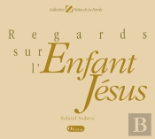 Regards Sur L'Enfant Jésus