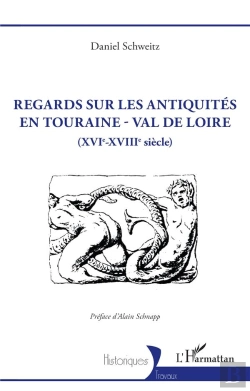 Bertrand.pt - Regards Sur Les Antiquités En Touraine - Val De Loire : (Xvie-Xviiie Siècle)
