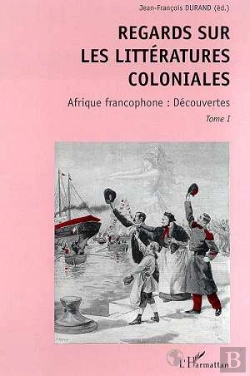 Bertrand.pt - Regards Sur Les Littératures Coloniales T.1 ; Afrique Francophone : Découvertes