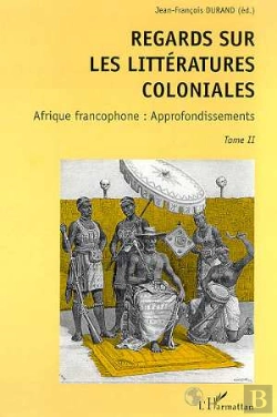 Bertrand.pt - Regards Sur Les Littératures Coloniales T.2 ; Afrique Francophone : Approfondissements