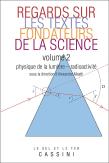 Regards Sur Les Textes Fondateurs De La Science T.2 Lumiere Radioactivite