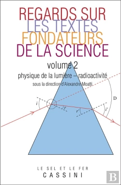Bertrand.pt - Regards Sur Les Textes Fondateurs De La Science T.2 Lumiere Radioactivite