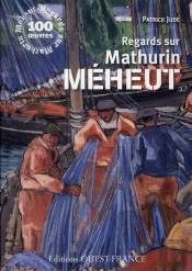 Regards Sur Mathurin Meheut
