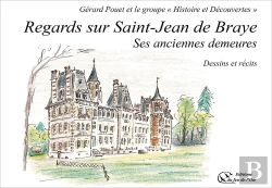 Bertrand.pt - Regards Sur Saint-Jean De Braye : Ses Anciennes Demeures ; Dessins Et Récits