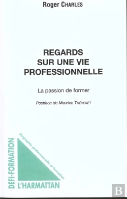 Bertrand.pt - Regards Sur Une Vie Professionnelle ; La Passion De Former