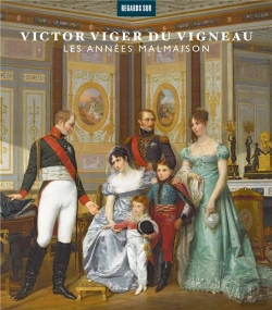 Bertrand.pt - Regards Sur Victor Viger Du Vigneau : Les Années Malmaison