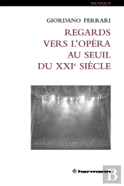 Regards Vers L'Opéra Au Seuil Du Xxie Siècle