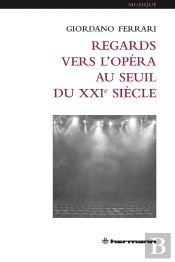 Regards Vers L'Opéra Au Seuil Du Xxie Siècle