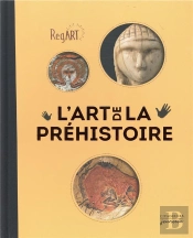 Regart ; L'Art De La Préhistoire