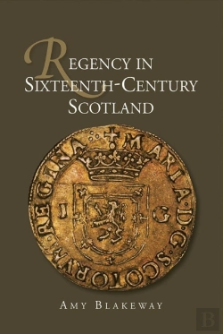Bertrand.pt - Regency In Sixteenth-Century Scotland