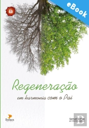 Regeneração: Em Harmonia Com O Pai