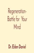 Regeneration- Battle For  Your Mind