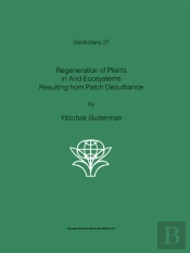 Regeneration Of Plants In Arid Ecosystems Resulting From Patch Disturbance