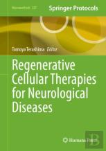 Regenerative Cellular Therapies For Neurological Diseases
